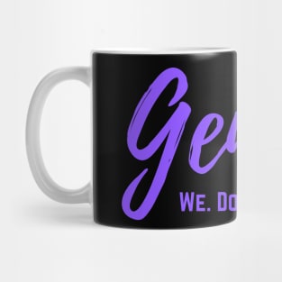 Gen X We Don't Care Mug